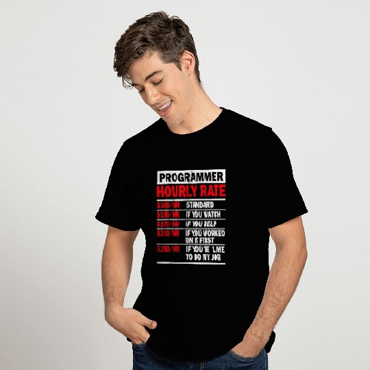 Programmer Hourly Rate Software Engineer T-Shirts