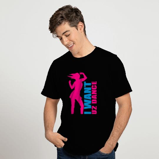 I want u2 dance T Shirts