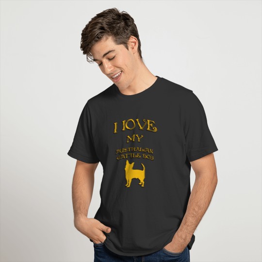 I love my dog Australian Cattle Dog T-shirt