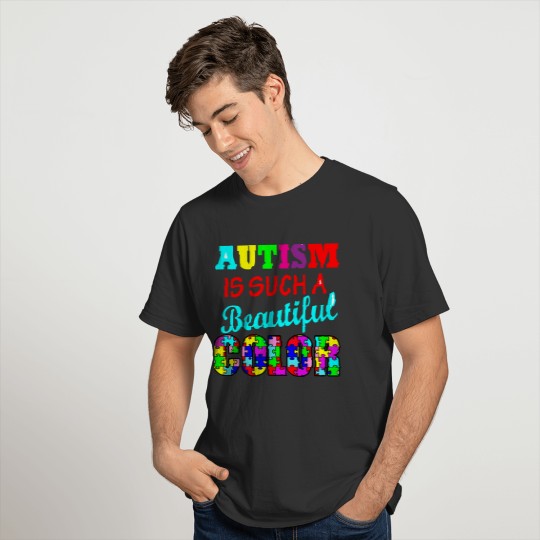 Autism - Autism is such a beautiful color Autism T-shirt