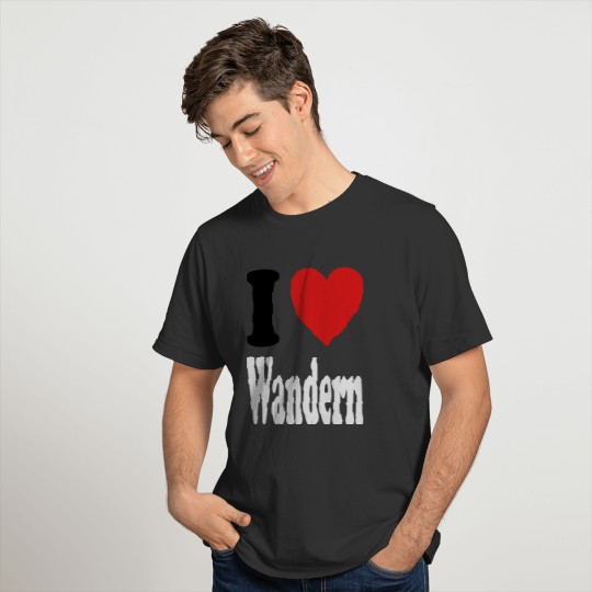 I love Wandern / Hiking (variable colors!) T-shirt