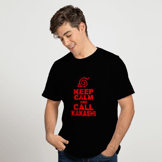 KEEP CALM AND CALL KAKASHI T Shirts
