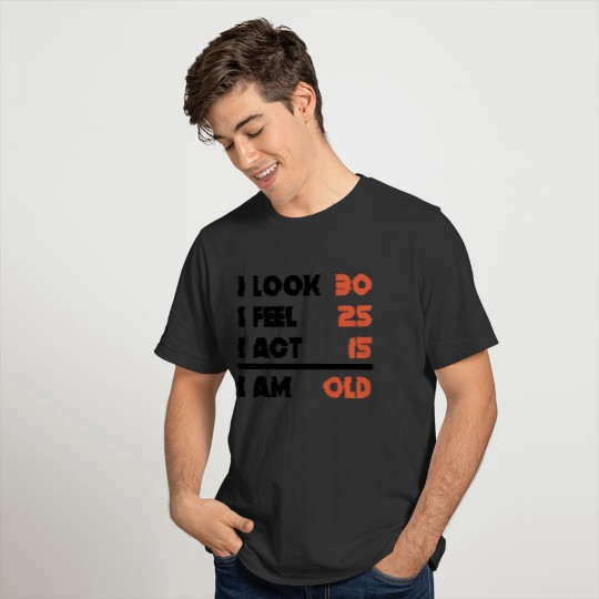 Look Feel Act Funny 70 Years Old 70th Birthday T-shirt