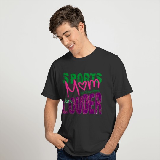 Sports Mom just Louder T Shirts