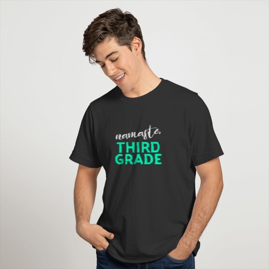 Namaste Third Grade Light Funny Third Grade 3rd Teacher Appreciation Gift T Shirts