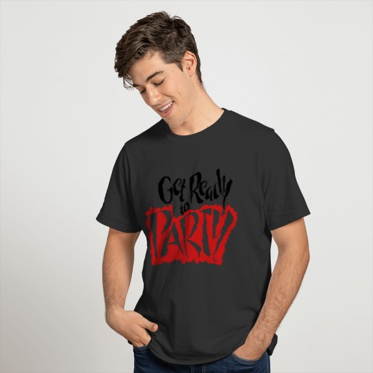 Get Ready to Party Celebrate Flirting Buddies T-shirt