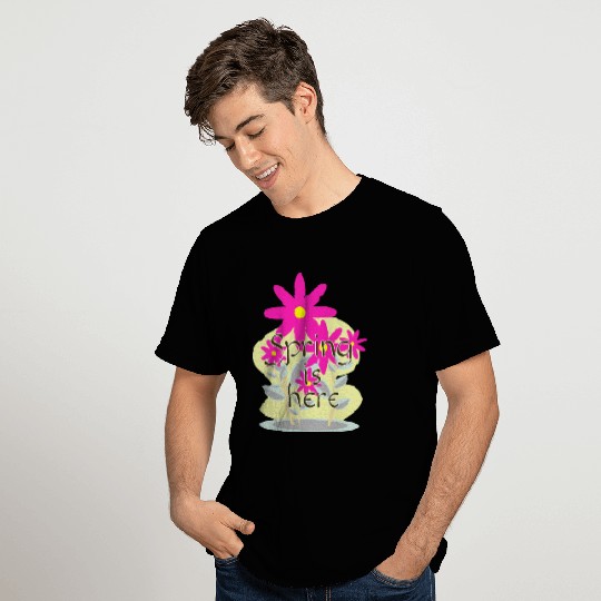Spring is here T Shirts