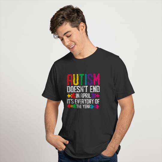 Autism Awareness Doesn't End In April T-shirt