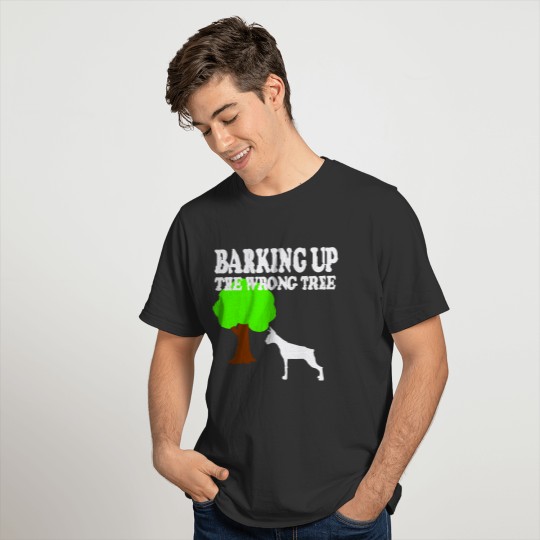 Dog Tree Barking Wrong T Shirts