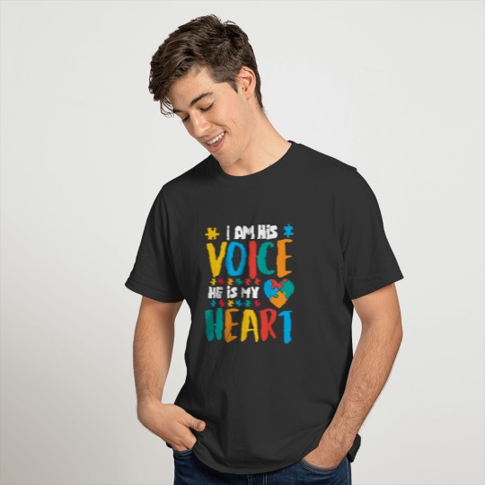 Autism Awareness - I Am His Voice, He Is My Heart T-shirt