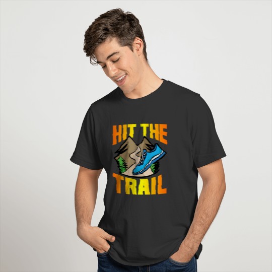 HIT THE TRAIL Mountain Hiking Hike Trail T-shirt