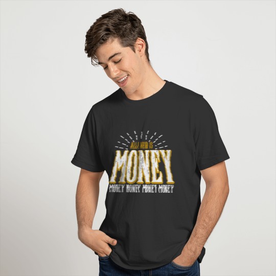Money Money Cash T-shirt