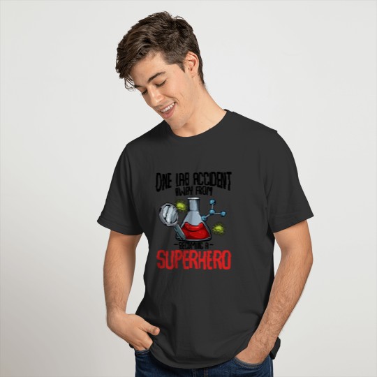 Chemistry Superhero Funny Sayings Chemist Gift T-shirt
