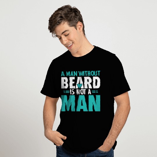 A Man Without Beard Is Not A Man Movember Day T Shirts