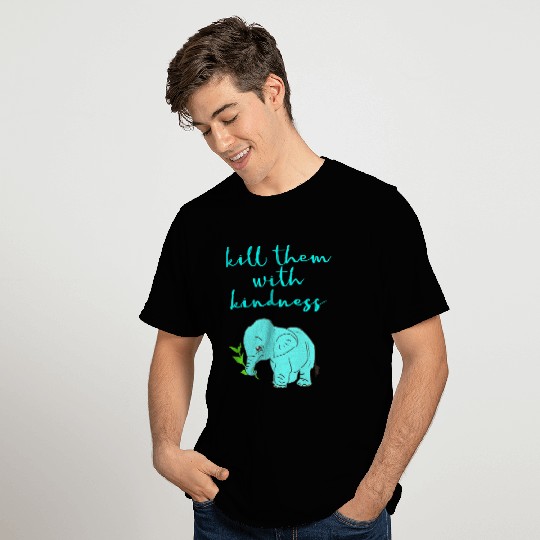 Kill them with kindness. Animals matter. Cruelty T Shirts