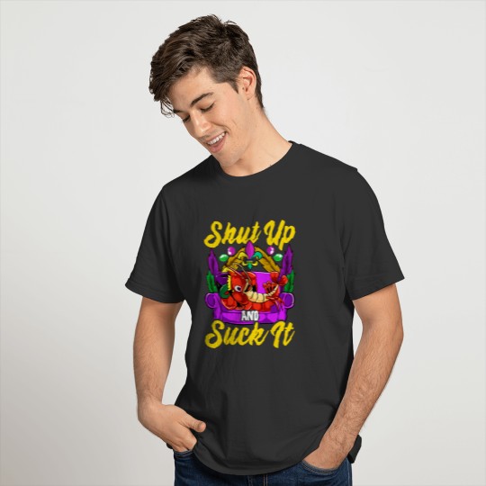 Shut up and Suck It Lobster Crawfish Jester Mardi T Shirts