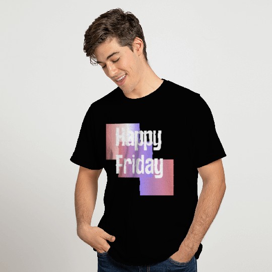 friday, long weekend, thank god its friday, happy T Shirts