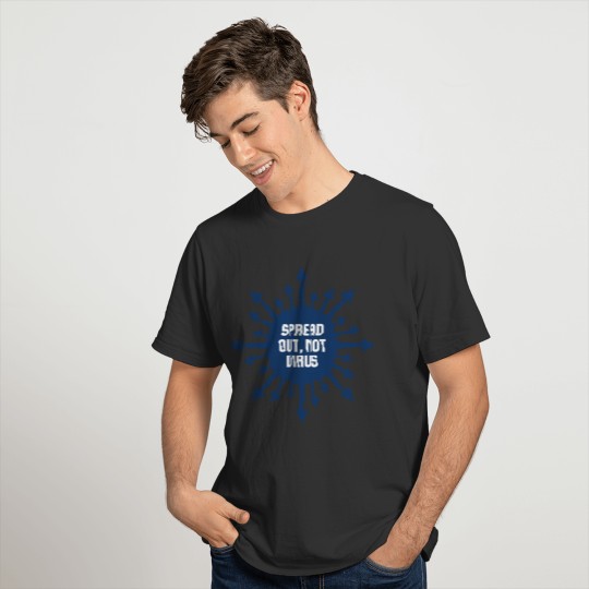 Spread Out, Not Virus (blue) T-shirt