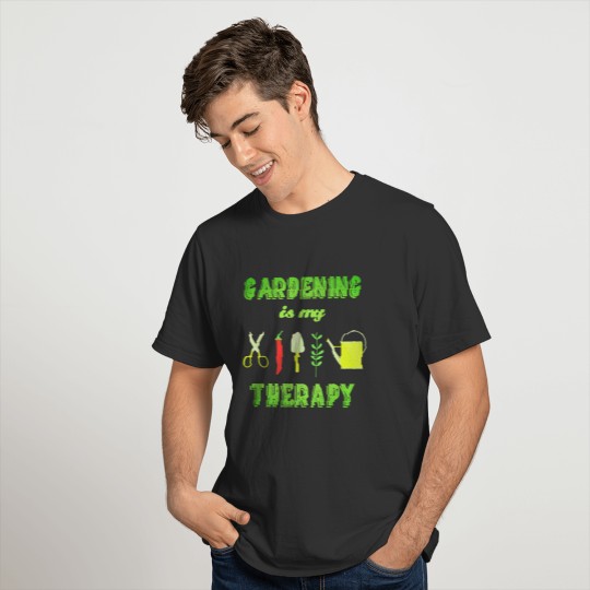 Gardening is my Therapy Garden gardening gardening T-shirt