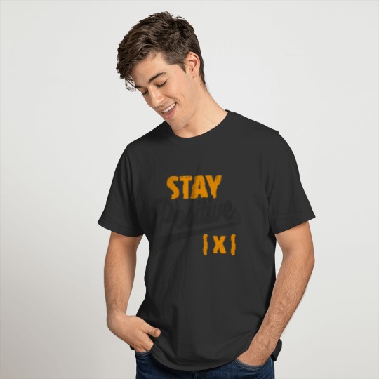 STAY POSITIVE Funny Math Student Teacher T-shirt