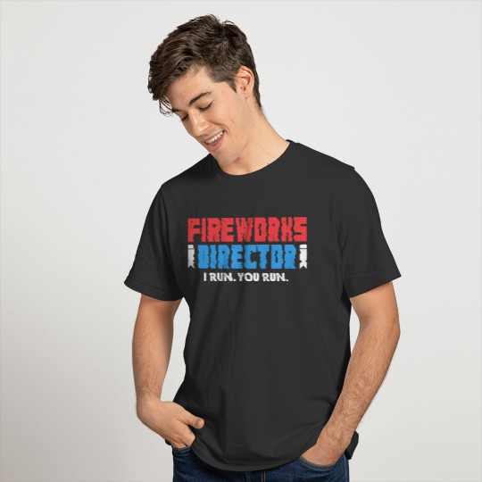 Fireworks Director 4th of July Gift T-shirt