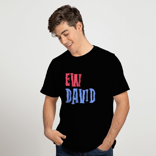 Ew David RB T Shirts