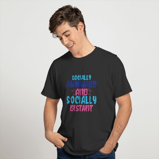 Socially awkward and socially distant T-shirt