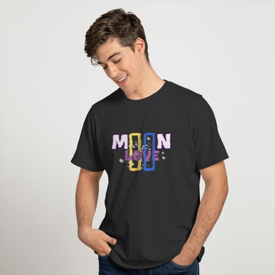 get the moon love on colorful and stars T Shirts
