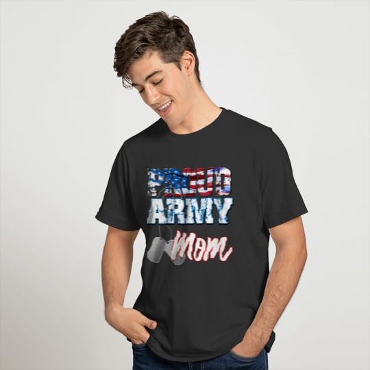 Proud Patriotic Usa Army Mom Usa Flag Military Mot T-shirt