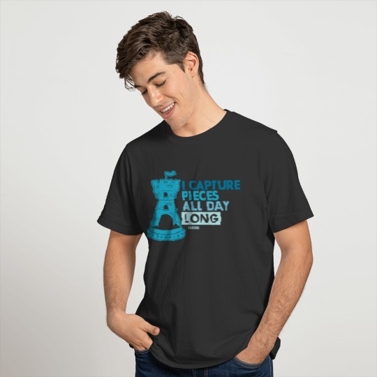 I Capture Pieces All Day Long T-shirt
