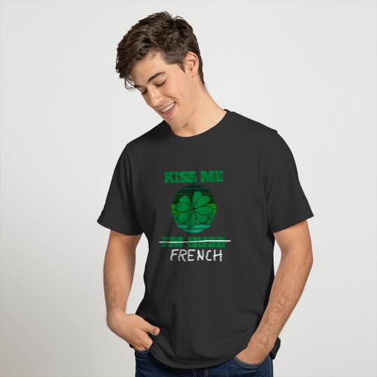 SEXY ST PATRICKS DAY - Irish French Kissing Me T Shirts