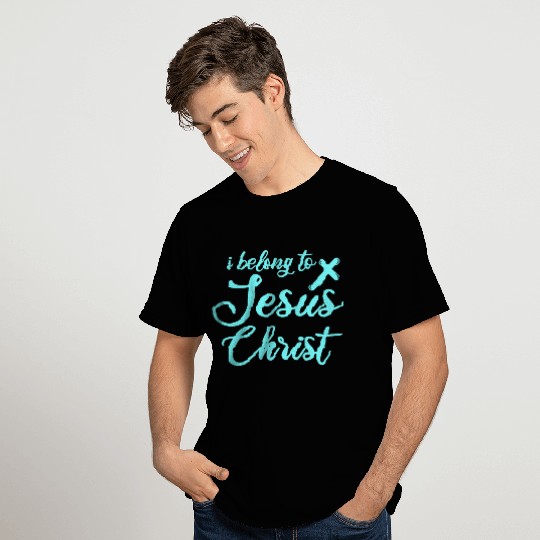 I BELONG TO JESUS CHRIST T Shirts