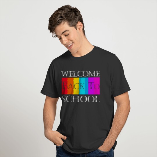 Welcome Back To School First Day of School Teacher T-shirt