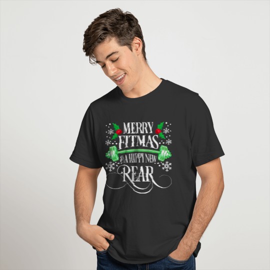 Merry Fitmas A Happy New Rear Christmas Gym T Shirts