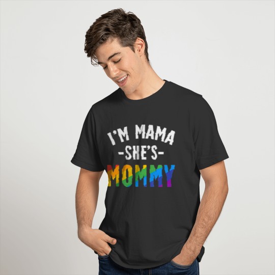 Lesbian Mom Gift Gay Pride Im Mama Shes Mommy LGBT T-shirt
