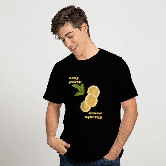 Easy Peasy Lemon Squeezy I Love Lemons T Shirts