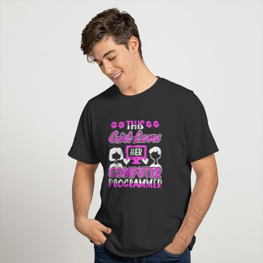 This Girl Loves Her Computer Programmer T Shirts