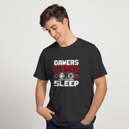 Gamers Never Sleep T-shirt