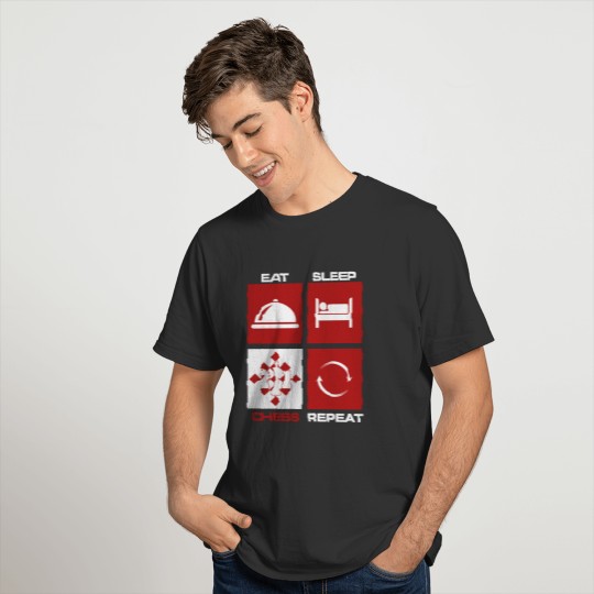 Eat Sleep Repeat Chess Moves Checkmate King T-shirt