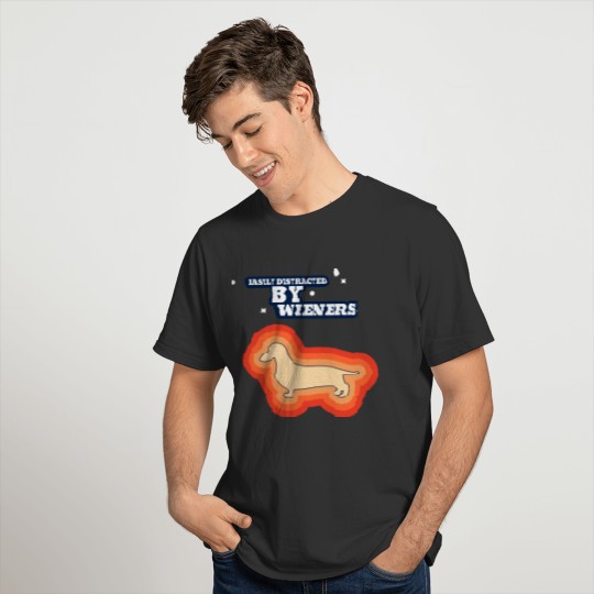 easily distracted by wieners 1 T-shirt