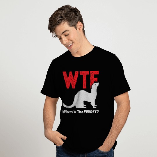 Wtf Where'S The Ferret Funny Ferrets Animal Lovers T Shirts
