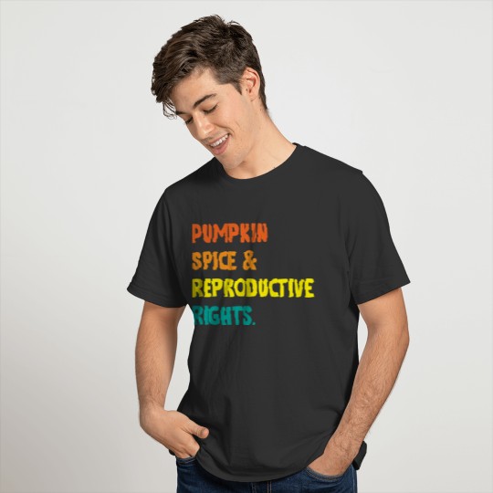 Pumpkin Spice And Reproductive Rights Classic T-shirt