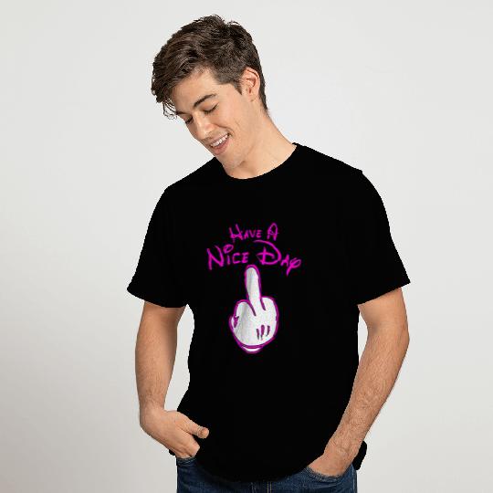have a nice day with middle finger design T Shirts
