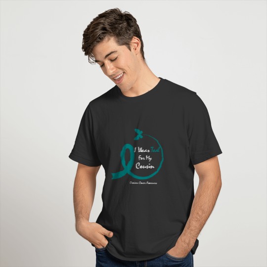 Women Men I Wear Teal For My Cousin Ovarian Cancer T Shirts