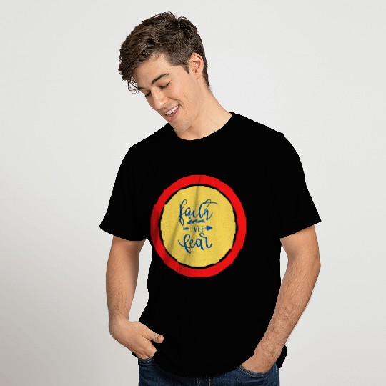 Faith Over Fear T Shirts