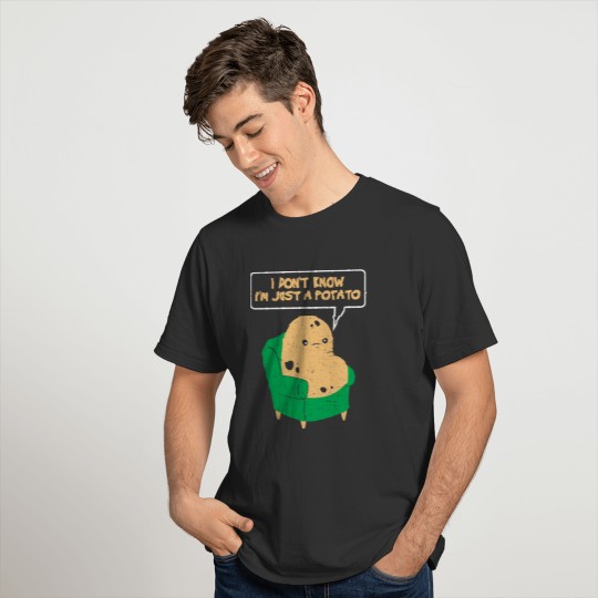 I Don't Know I'm Just A Potato - Vegetable T Shirts