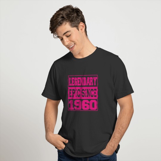 Legendary Epic Since 1960 T-shirt