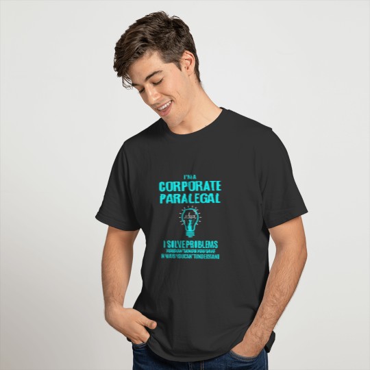 Corporate Paralegal T Shirt - I Solve Problems Gif T-shirt