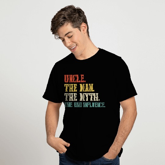 Uncle the man the myth the bad influence Slim Fit T Shirts