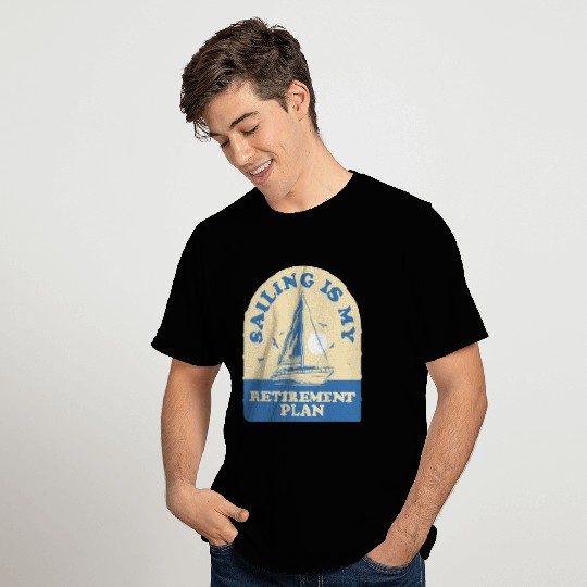 Sail Retirement Funny Sailing Gift T Shirts